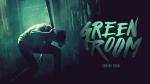 Green Room Movie&nbsp;poster
